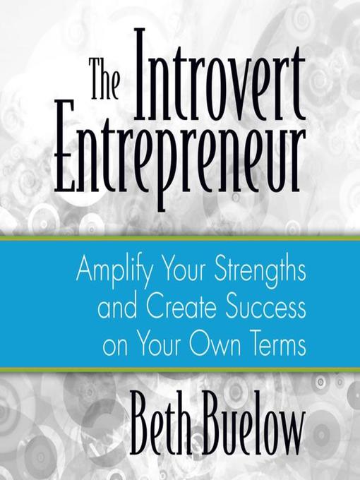 Title details for The Introvert Entrepreneur by Beth L. Buelow - Available